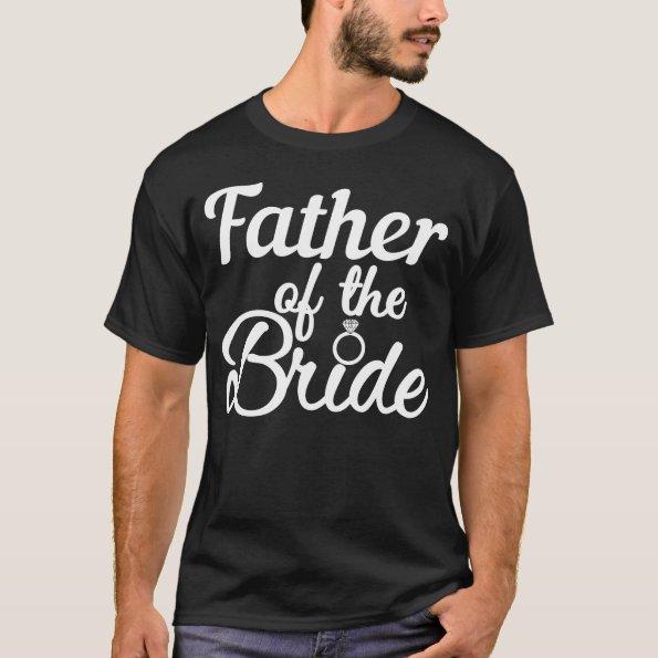 Father Of The Bride Wedding Family Matching T-Shirt
