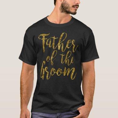 Father of the Groom Gold Bachelor Party T-Shirt