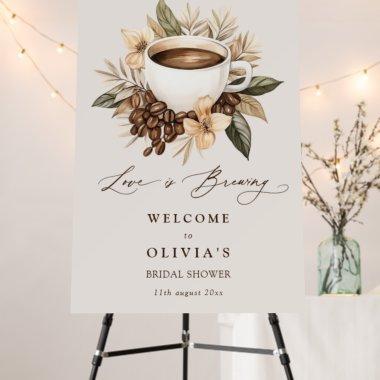 Floral Love is Brewing  Welcome Foam Board