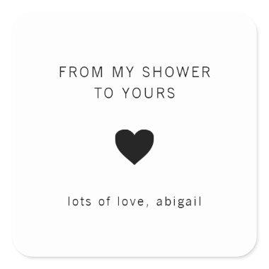 From My Shower To Yours Modern  Favor Square Sticker