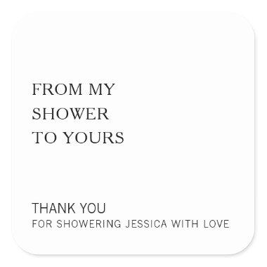 From My Shower To Yours Modern Bridal Shower Favor Square Sticker