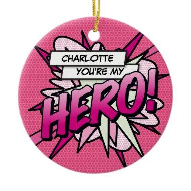 Fun Retro Comic You're my HERO Pink Ceramic Ornament
