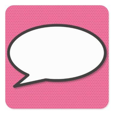 Fun Speech Bubble Pink Modern Comic Book Square Sticker