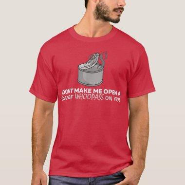 Funny Can of Whoopass Gags T-Shirt