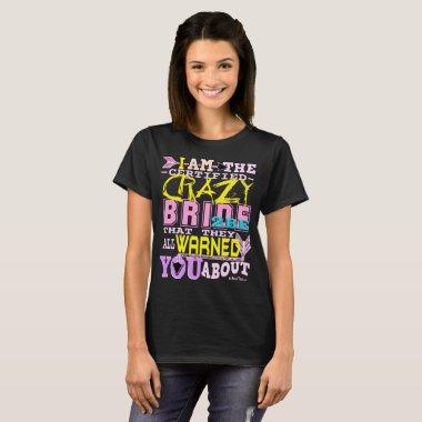 Funny Certified Crazy Bride 2 Be T-Shirt