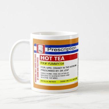 Funny Custom Personalized Prescription Hot Tea Mug