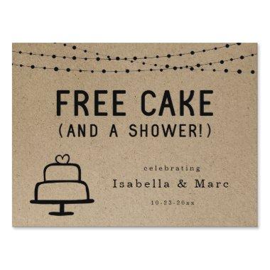 Funny Free Cake and a Shower Welcome Sign