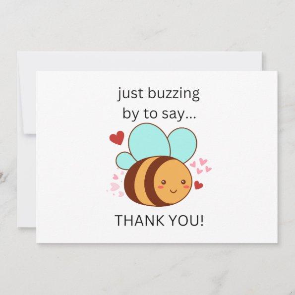 Funny Just Buzzing By To Say Thank You, Cute Bee Announcement