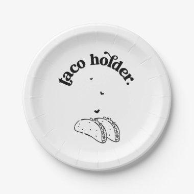 Funny ' Taco Holder ' Plate