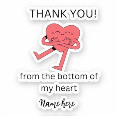 Funny Thank you From The Bottom Of My Heart Cute S Sticker