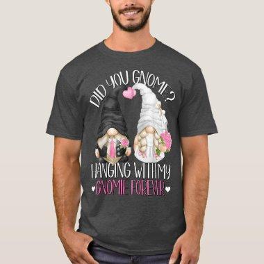 Funny Wedding Groom Bride Gnome Pun Hanging With M T-Shirt