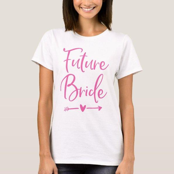 Future Bride Shirt Pink Heart And Arrow