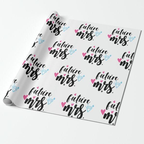 Future Mrs Bide to Be Wedding, Bridal Shower Gift Wrapping Paper