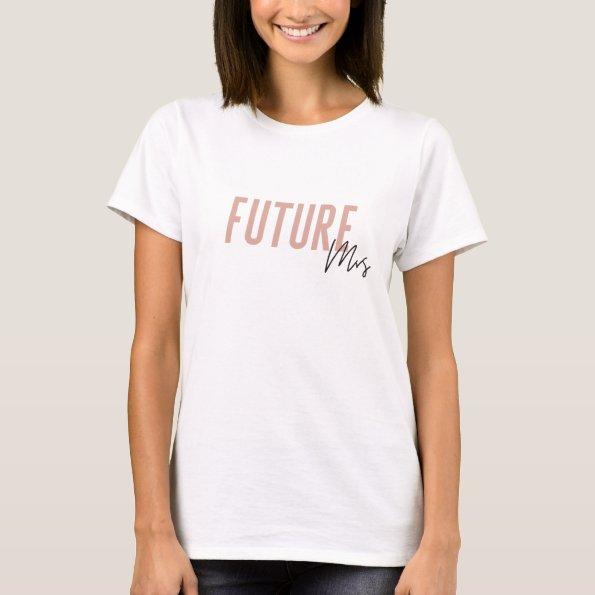 Future Mrs Bridal Shower Bachelorette Custom Color T-Shirt