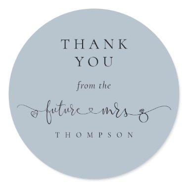 Future Mrs  Dusty Blue Thank You Classic Round Sticker