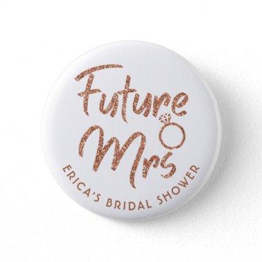 Future Mrs Bridal Shower Rose Gold Button