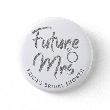 Future Mrs Bridal Shower Silver Glitter Button