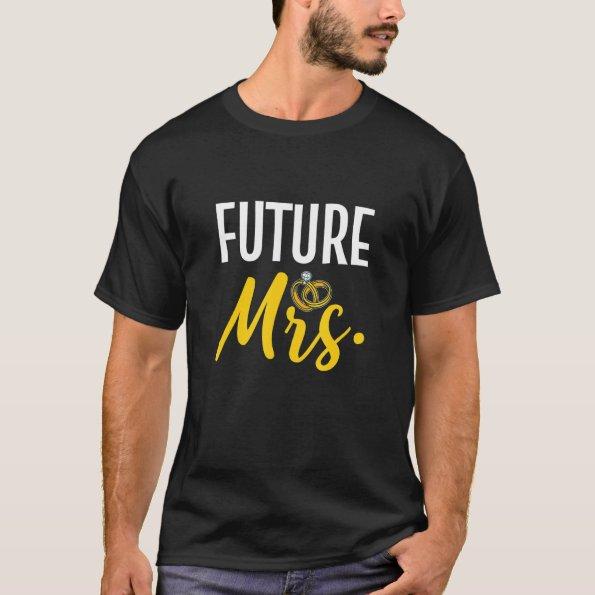 Future Mrs  Wedding T-Shirt
