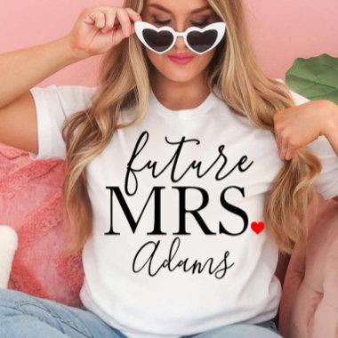 Future Mrs Bride, Fiance, Bachelorette Party Gift T-Shirt