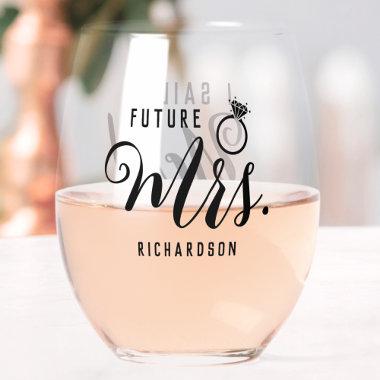 Future Mrs. Bride, Fiancé Engagement Gift Custom Stemless Wine Glass