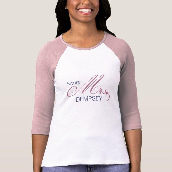 Future Mrs. Customizable T-Shirt