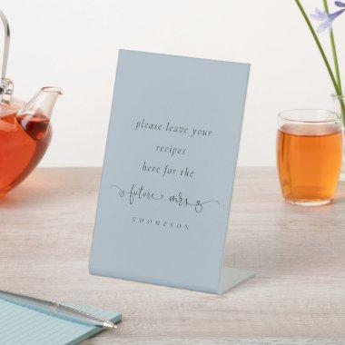 Future Mrs Dusty Blue  Recipes Here Pedestal Sign