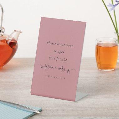 Future Mrs Dusty Rose  Recipes Here Pedestal Sign