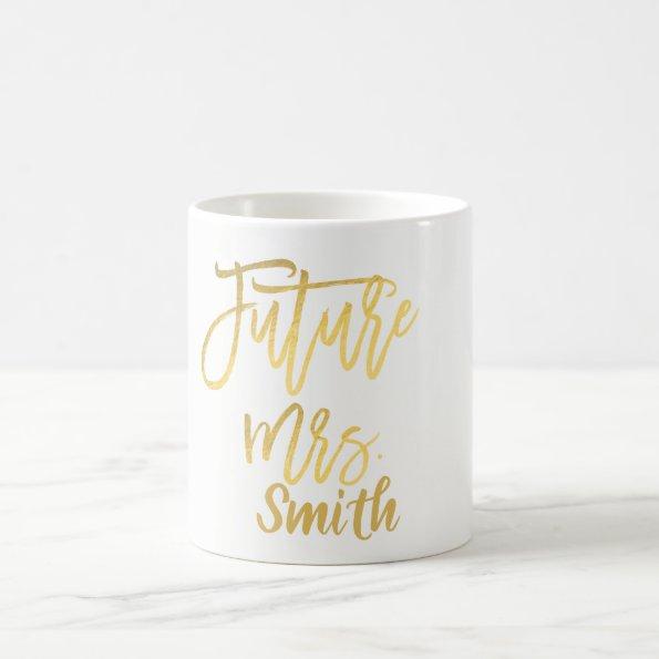 FUTURE MRS. Gold Modern Script Name Personalized Coffee Mug