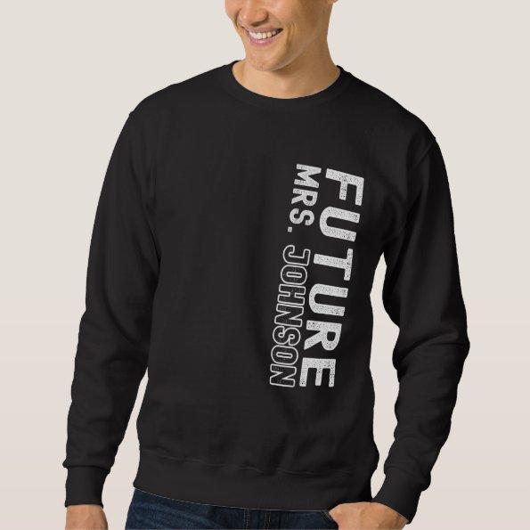 Future Mrs. Johnson Bachelorette Party Bridal Show Sweatshirt