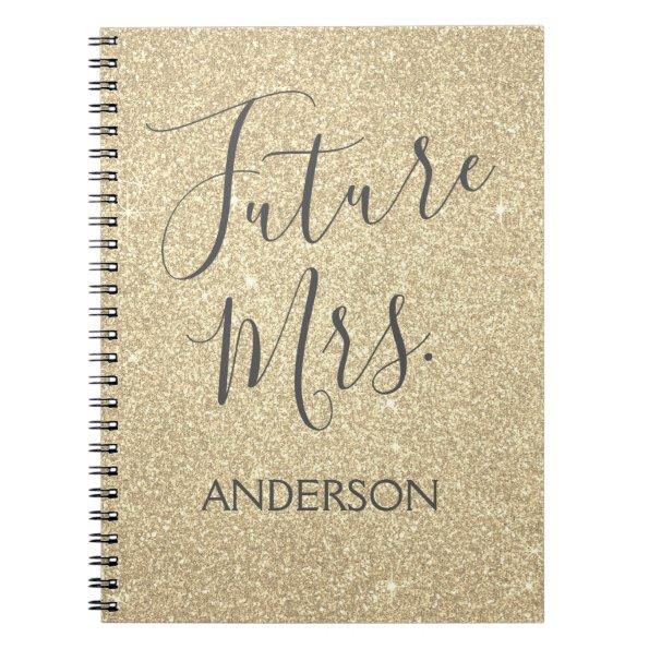 Future Mrs. Luxury Gold Sparkle Glitter Notebook