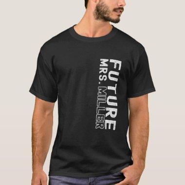Future Mrs. Miller Bachelorette Party Bridal Showe T-Shirt