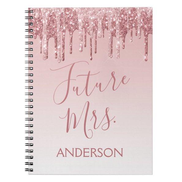 Future Mrs. Rose Gold Blush Pink Sparkle Glitter Notebook