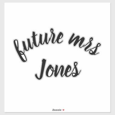 Future Mrs Sticker