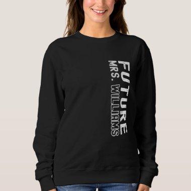Future Mrs. Williams Bachelorette Party Bridal Sho Sweatshirt