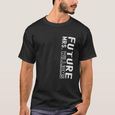 Future Mrs. Williams Bachelorette Party Bridal Sho T-Shirt