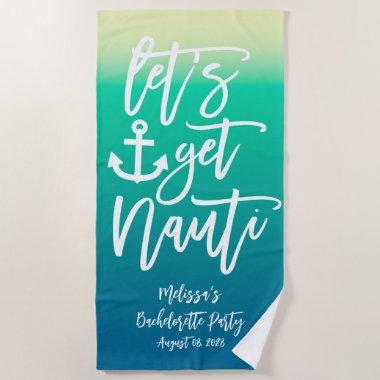 Get Nauti Nautical Bachelorette Blue Gradient Beach Towel