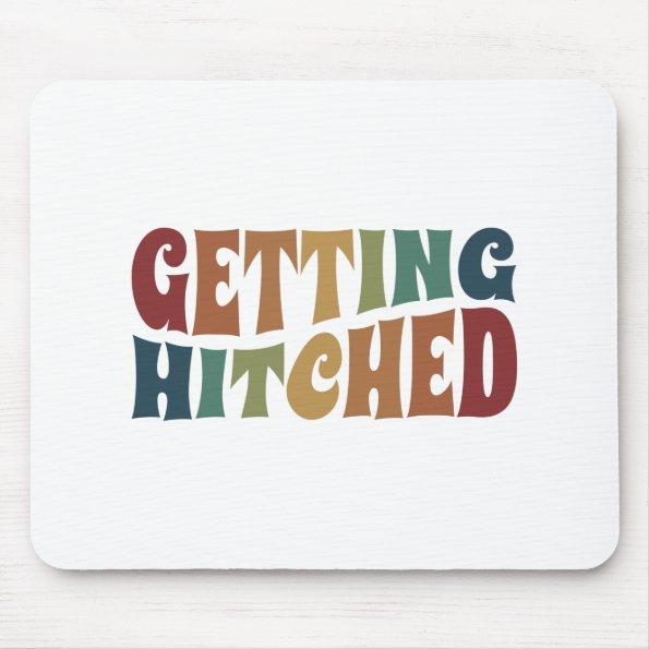 Getting Hitched Bachelorette Party Bridal Wedding Mouse Pad