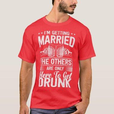 Getting Married Funny Bachelor Party Stag Groom Ga T-Shirt