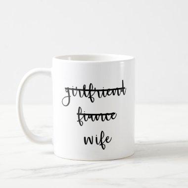 Girlfriend, Fiancé, Wife Coffee Mug