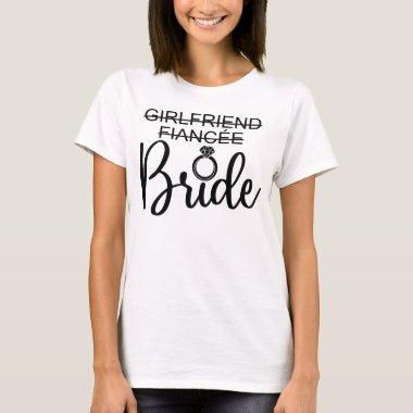 Girlfriend To Fiancée To Bride Wedding Matching T-Shirt