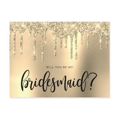 Gold glitter drips will you be my bridesmaid invitation post