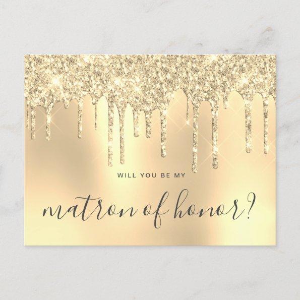 Gold glitter drips will you be my matron of honor invitation postInvitations