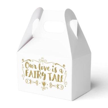 Gold OUR LOVE IS A FAIRY TALE Custom Wedding Favor Favor Boxes
