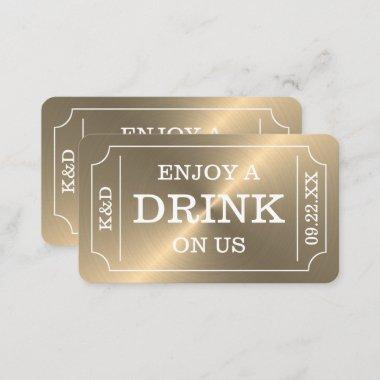 Gold Ticket Style "Enjoy A Drink On Us" Enclosure Invitations