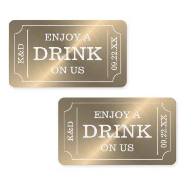 Gold Ticket Style "Enjoy A Drink On Us" Enclosure