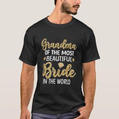 Grandma Of The Most Beautiful Bride Bridal Shower T-Shirt