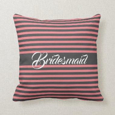 Gray Pink Stripes Bridesmaid Gift Favors Wedding Throw Pillow