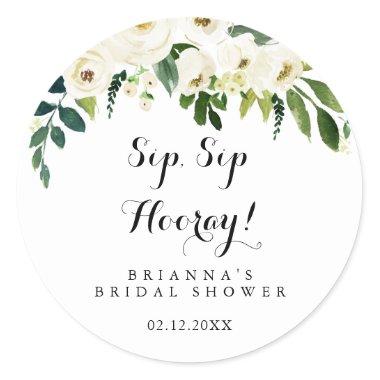 Greenery White Floral Sip Sip Hooray Bridal Shower Classic Round Sticker