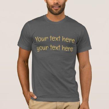 Grey Gold Professional Trendy Minimalist Own Text T-Shirt