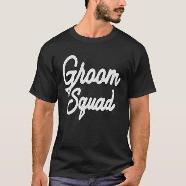 Groom Squad Matching Wedding Party T-Shirt